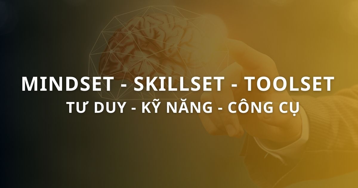 Understanding and Effective Application of Mindset, Skillset, and Toolset